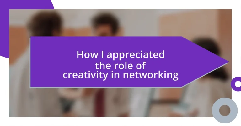 How I appreciated the role of creativity in networking