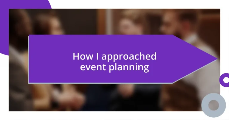 How I approached event planning