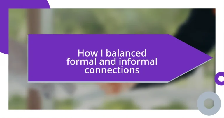 How I balanced formal and informal connections