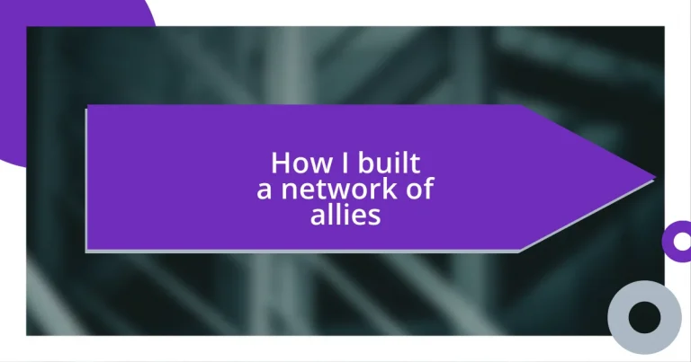 How I built a network of allies