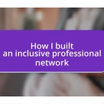 How I built an inclusive professional network