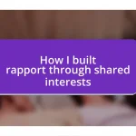 How I built rapport through shared interests