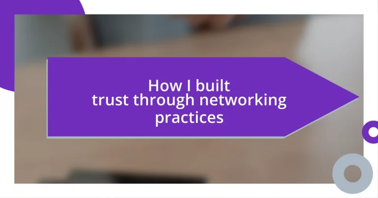 How I built trust through networking practices