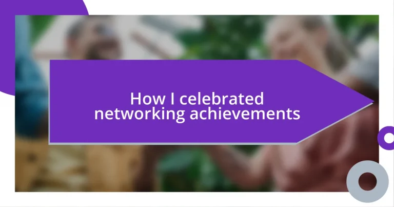 How I celebrated networking achievements