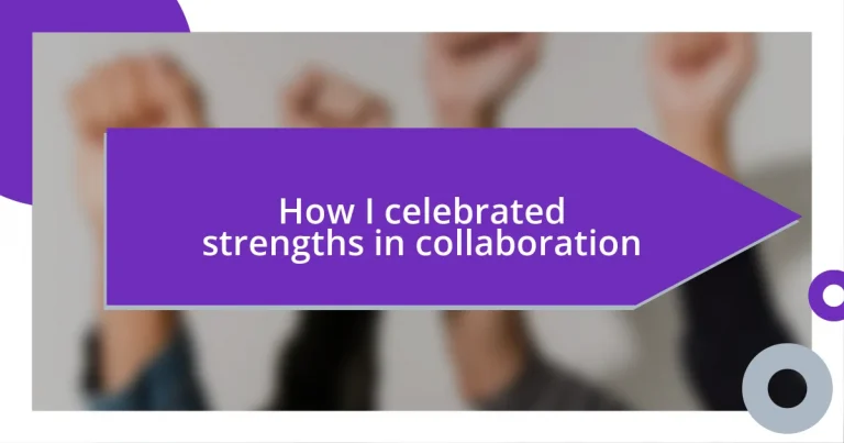 How I celebrated strengths in collaboration