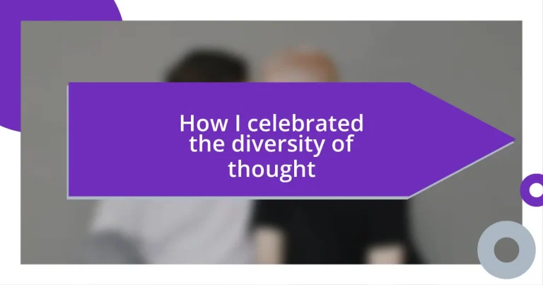 How I celebrated the diversity of thought