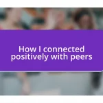 How I connected positively with peers