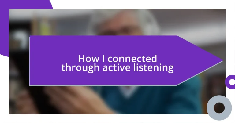 How I connected through active listening