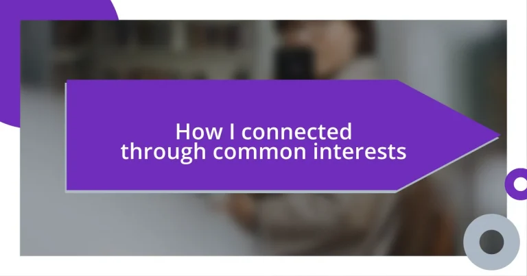 How I connected through common interests