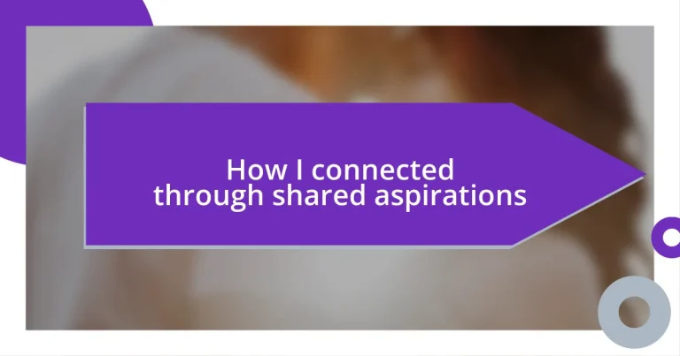 How I connected through shared aspirations