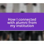 How I connected with alumni from my institution