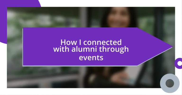 How I connected with alumni through events