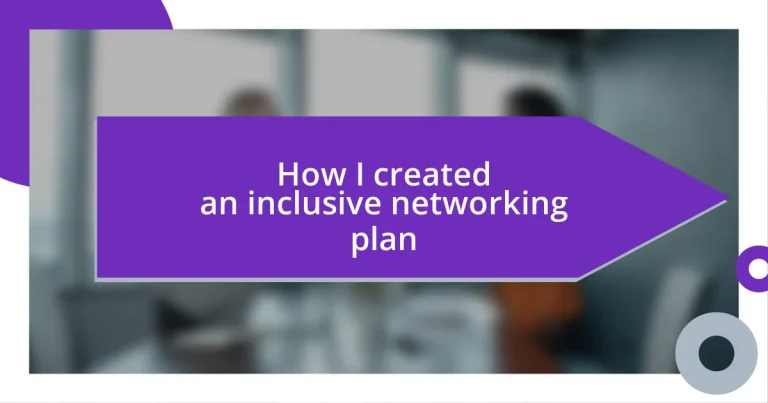 How I created an inclusive networking plan