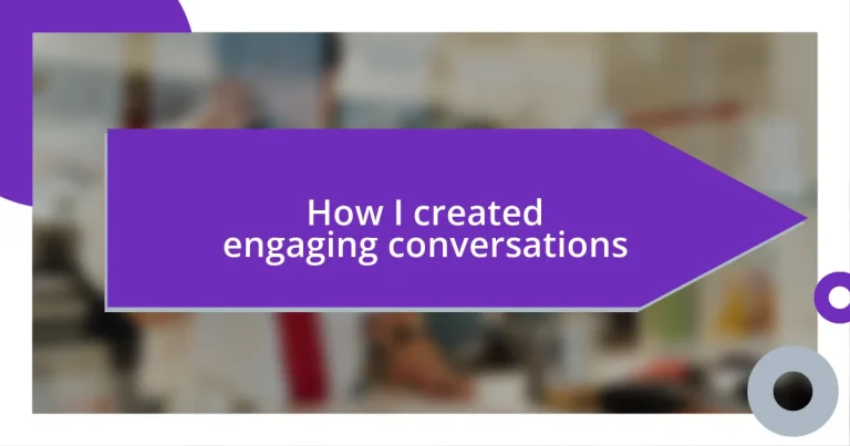 How I created engaging conversations