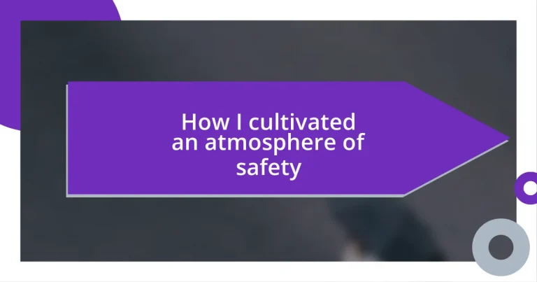 How I cultivated an atmosphere of safety