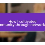 How I cultivated community through networking