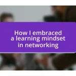 How I embraced a learning mindset in networking