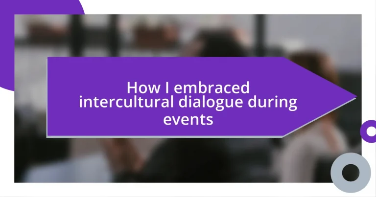 How I embraced intercultural dialogue during events