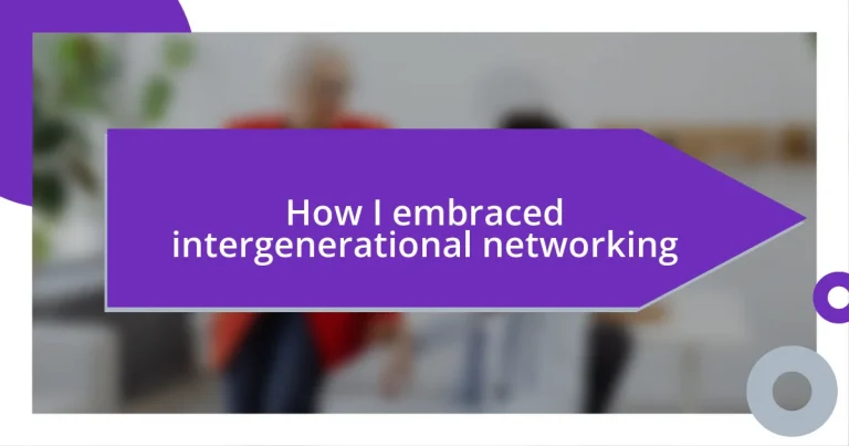 How I embraced intergenerational networking