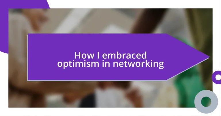 How I embraced optimism in networking