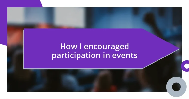 How I encouraged participation in events