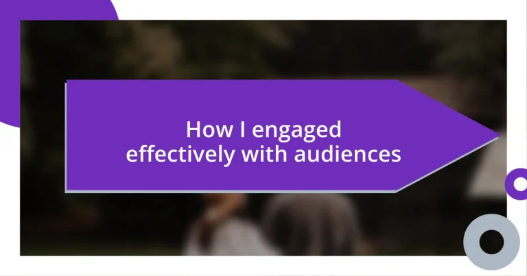 How I engaged effectively with audiences