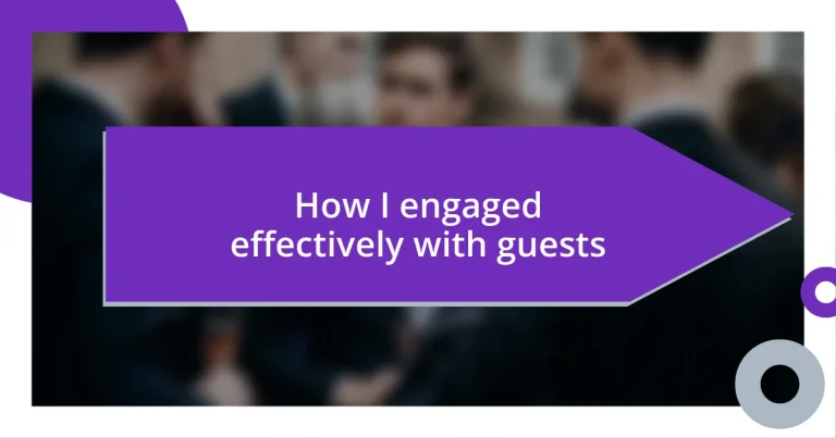 How I engaged effectively with guests