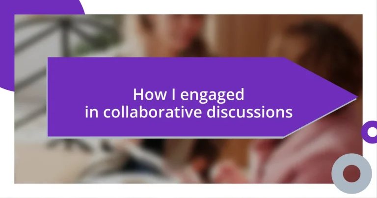 How I engaged in collaborative discussions