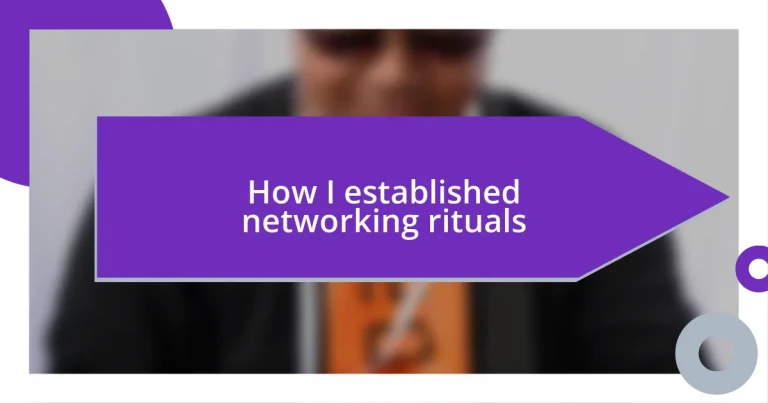 How I established networking rituals