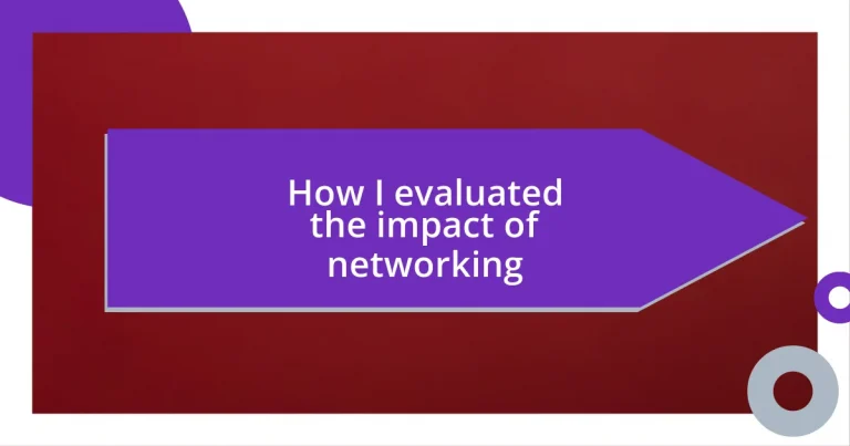 How I evaluated the impact of networking