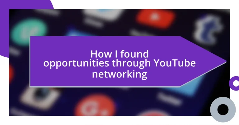 How I found opportunities through YouTube networking