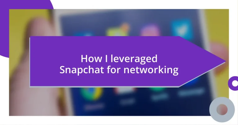 How I leveraged Snapchat for networking