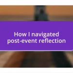How I navigated post-event reflection
