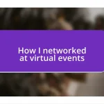 How I networked at virtual events