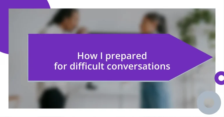 How I prepared for difficult conversations