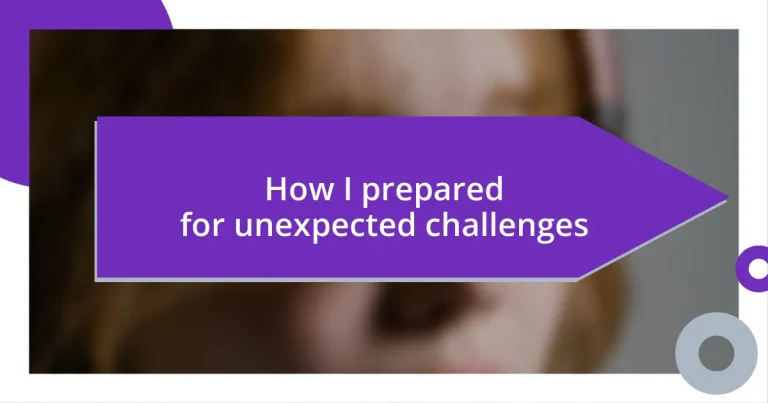 How I prepared for unexpected challenges