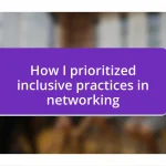How I prioritized inclusive practices in networking