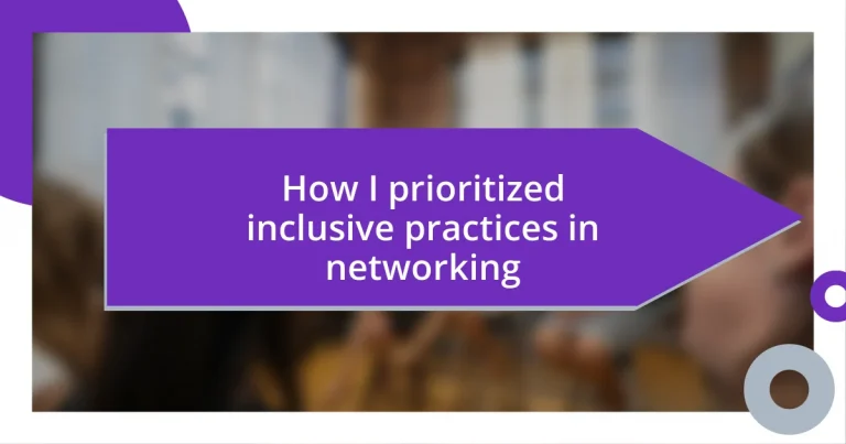How I prioritized inclusive practices in networking