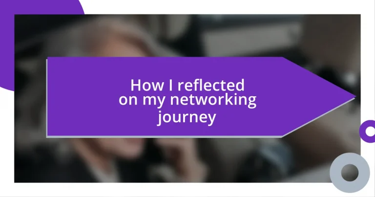 How I reflected on my networking journey