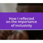 How I reflected on the importance of inclusivity