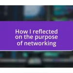 How I reflected on the purpose of networking