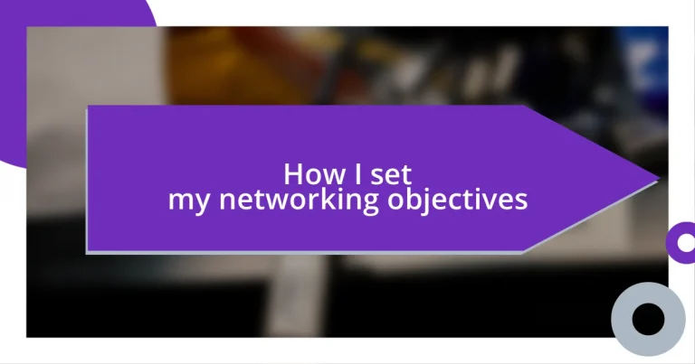 How I set my networking objectives