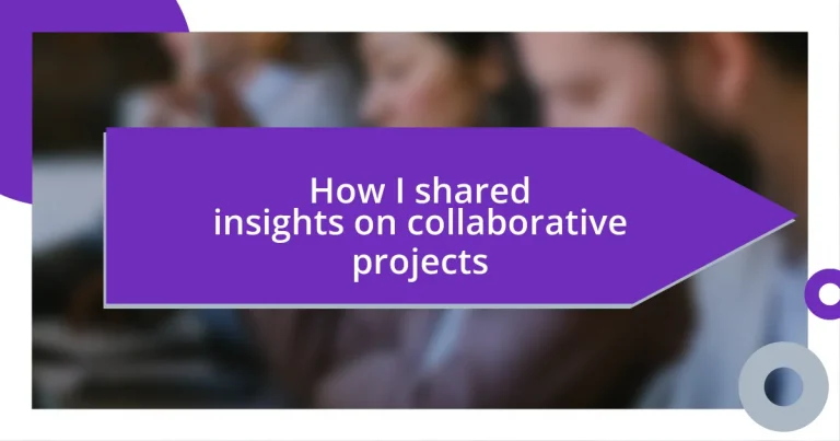 How I shared insights on collaborative projects