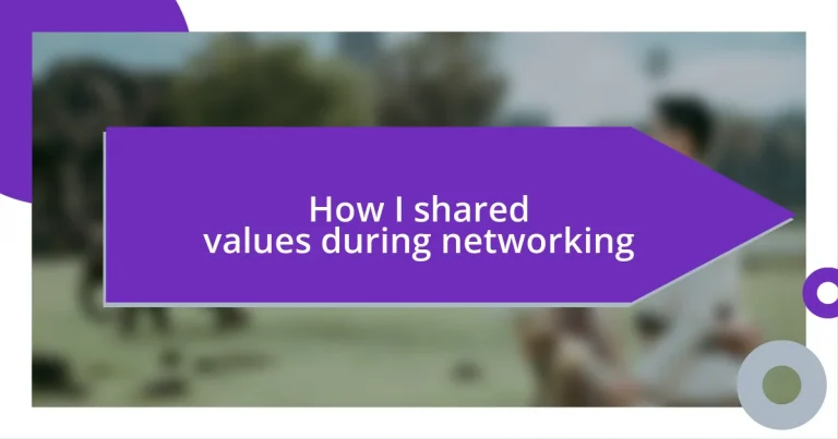 How I shared values during networking