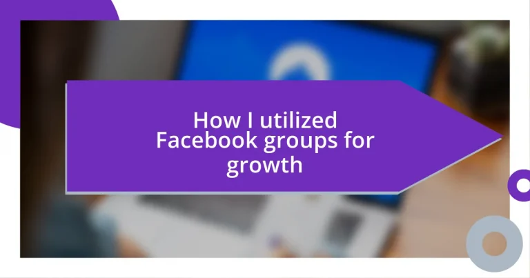 How I utilized Facebook groups for growth