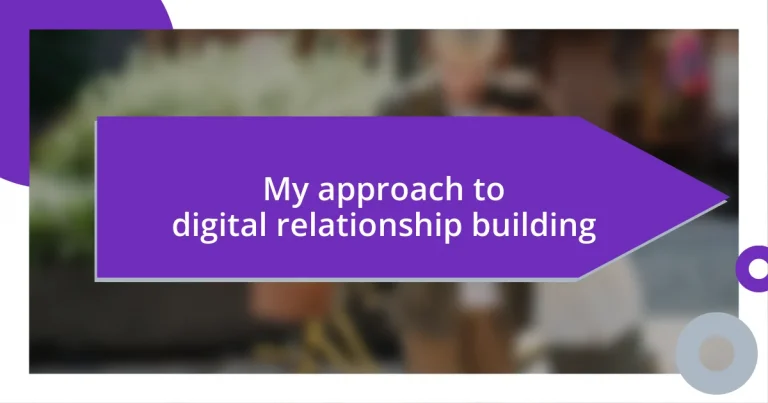 My approach to digital relationship building