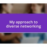My approach to diverse networking