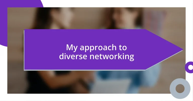 My approach to diverse networking