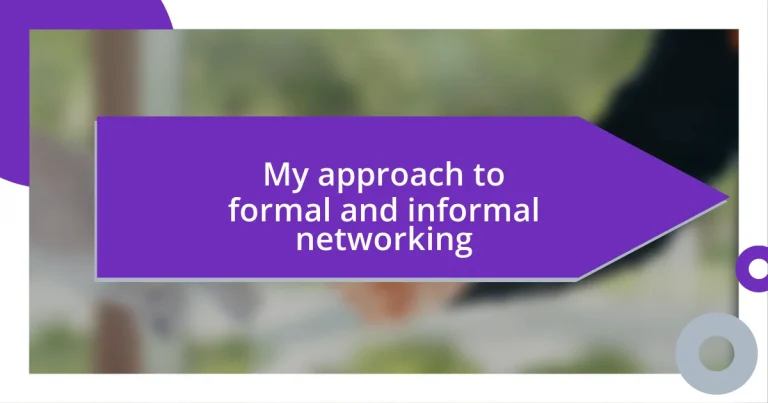 My approach to formal and informal networking