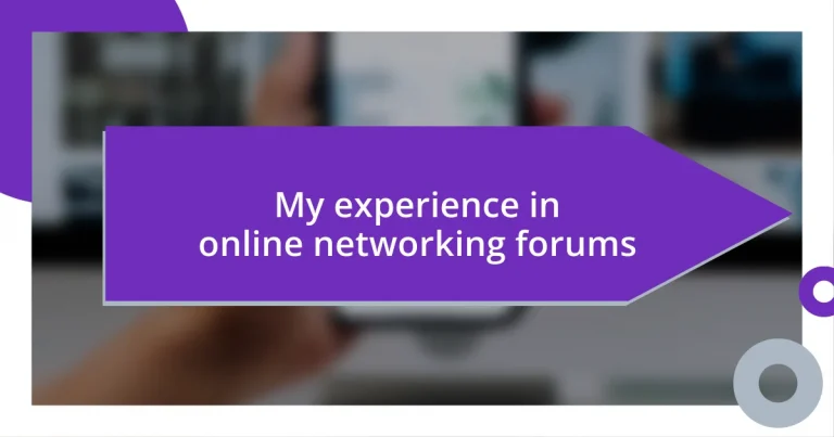 My experience in online networking forums